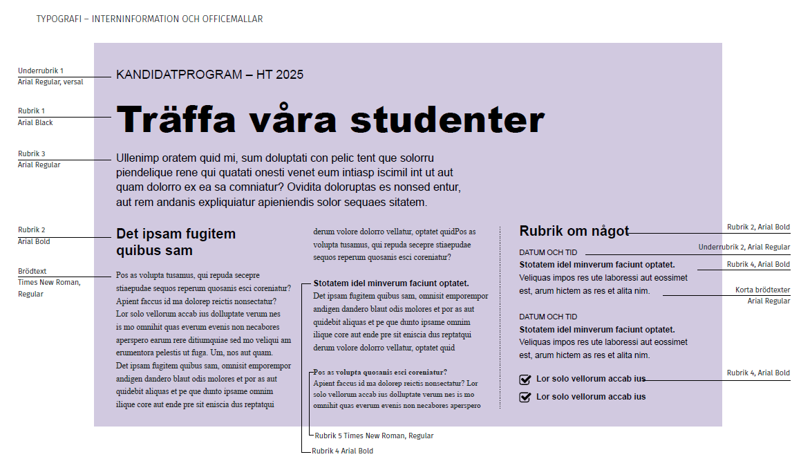Exempel på typografi för Högskolan Dalarnas interninformation och Office-mallar. Bilden visar hur Arial Black används för huvudrubriker, Arial Bold för mellanrubriker, Arial Regular för underrubriker och kortare texter samt Times New Roman för längre brödtexter.