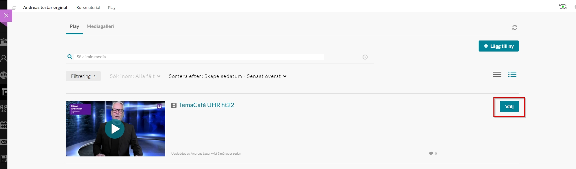 Play i lärplattformen Learn med röd markering runt knappen ”Välj” som du klickar på vid publicering.
